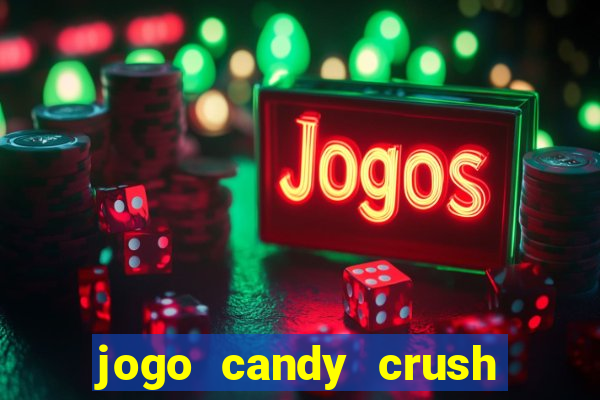 jogo candy crush saga no facebook